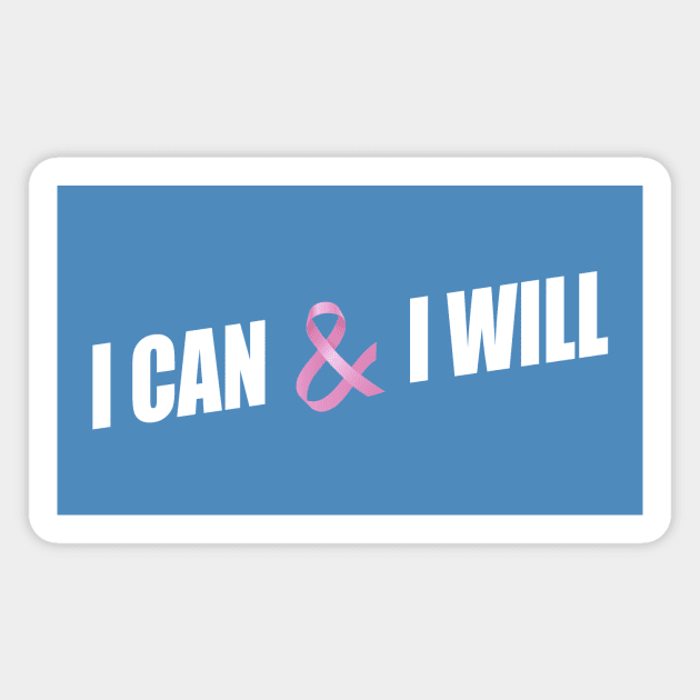 I Can and I Will Breast Cancer Awareness Quote Magnet by Jasmine Anderson